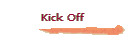 Kick Off