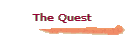 The Quest