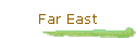 Far East