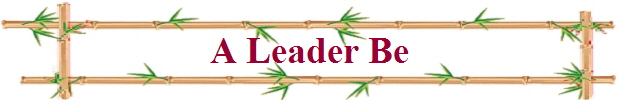 A Leader Be