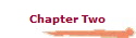 Chapter Two